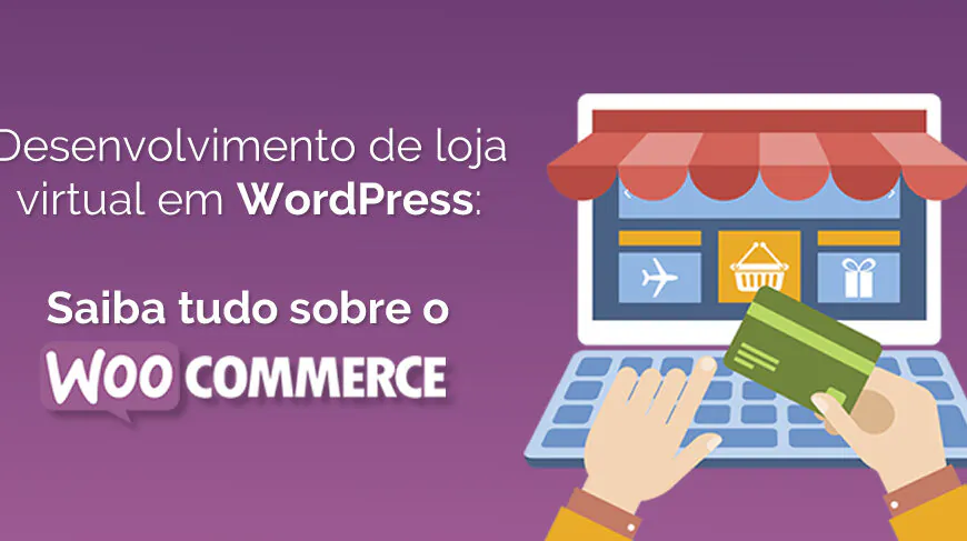 Desenvolvimento de loja virtual em WordPress: saiba tudo sobre o WooCommerce! | Multdivision Desenvolvimento de loja virtual em WordPress: saiba tudo sobre o WooCommerce! | Multdivision